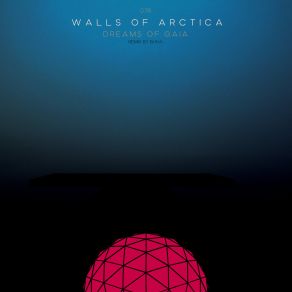 Download track Dreams Of Gaia Walls Of Arctica