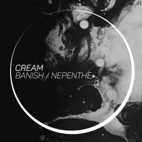 Download track Banish (Original Mix) Cream