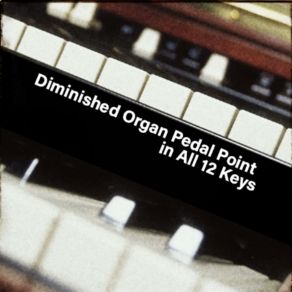 Download track C # Diminished Organ Pedal Point Music Skillz Backing Tracks