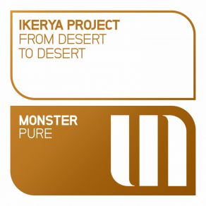 Download track From Desert To Desert (Original Mix) Ikerya Project