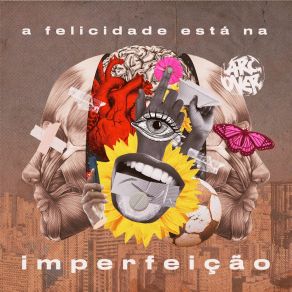 Download track A Felicidade Está Na Imperfeição Arc-Over