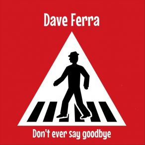 Download track I've Heard It All Before Dave Ferra