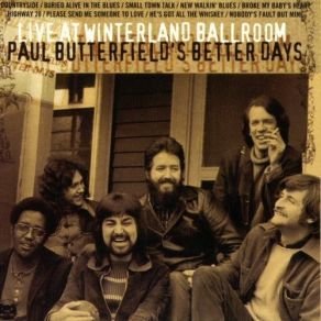 Download track He's Got All The Whiskey Paul Butterfield'S Better Days