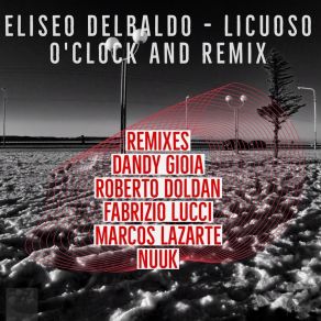 Download track Licuoso O Clock (RDoldan Remix) Eliseo DelbaldoRDoldan