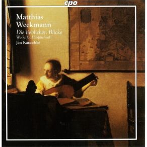 Download track 13 - Die Lieblichen Blicke En La Menor Matthias Weckmann