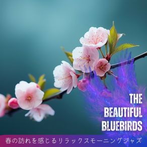 Download track Peaceful Afternoon In The Grove The Beautiful Bluebirds