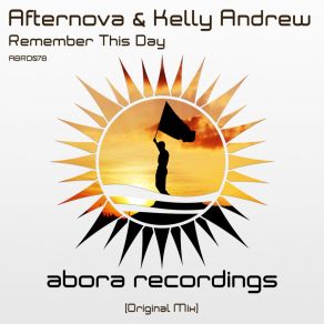 Download track Remember This Day Afternova, Kelly Andrew