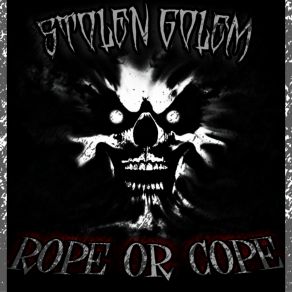 Download track Rope Or Cope (Instrumental) Stolen Golem