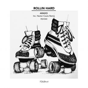 Download track Rollin Hard (Hector Couto Remix) Arado