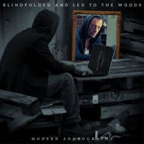 Download track The Earwig, Pt. Ii' Blindfolded, Led To The Woods