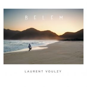 Download track Tombée Du Jour Sur La Plage De Grumari' Laurent Voulzy