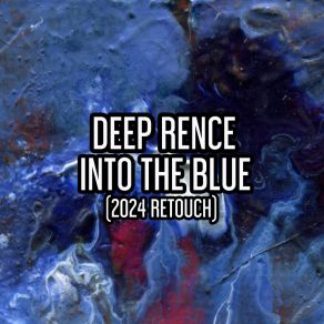 Download track Into The Blue (Nu Ground Foundation Underpitch Vocal Dub) Deep Rence