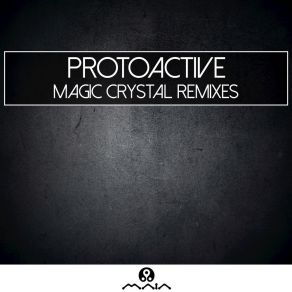 Download track Magic Crystals (Sideform Remix) Protoactive