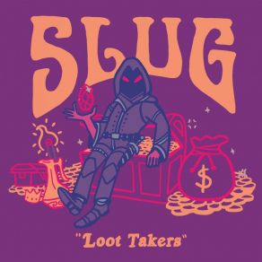 Download track Loot Takers SlugChucky Blk