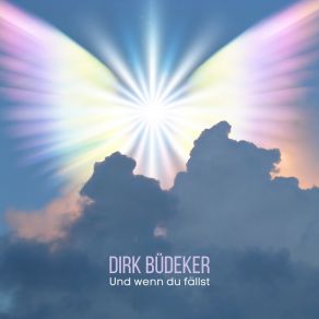 Download track Wenn Du Fällst (Akustik Version) Dirk Büdeker