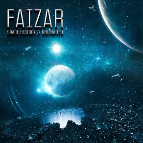 Download track Space Factory (Original Edit) Faizar