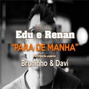 Download track Para De Manha Edu E Renan