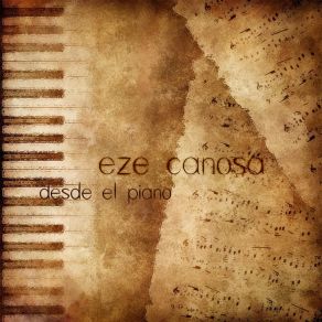 Download track Desconexión, Pt. 1 (Dos Pianos - El Juego De Las Manos) Eze Canosa