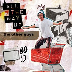 Download track All The Way Up The Other Guys