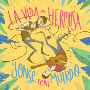 Download track La Vida Es Hermosa Muerdo, Yonse