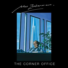 Download track The Corner Office Max Zuckerman