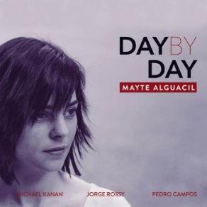 Download track Day By Day Pedro Campos, Michael Kanan, Jorge Rossy, Mayte Alguacil