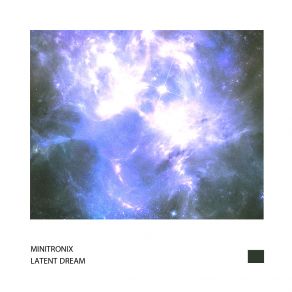 Download track Latent Dream (Techno Mix) Minitronix