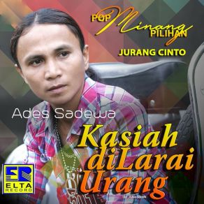 Download track Tiok Malangkah Tataruang Juo Ades Sadewa