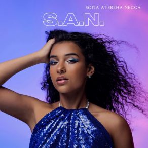 Download track Can’t You See How The Love Hurts Sofia Atsbeha Negga