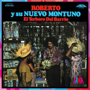 Download track El Yerbero Del Barrio Su Nuevo Montuno, Roberto