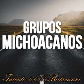 Download track 11 Pueblos Talento 100% Michoacano