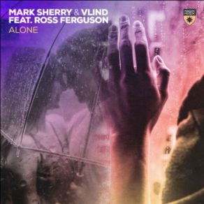 Download track Alone (Extended Outburst Vocal Mix) Mark Sherry, Vlind, Ross Ferguson