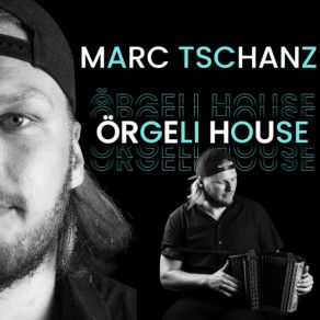 Download track Örgeli House Marc TschanzDJ J. ARE