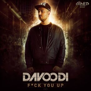 Download track F * Ck You Up Davoodi