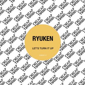 Download track Let's Turn It Up Ryuken