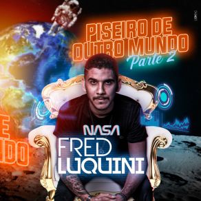 Download track Esqueceu Foi Porra Fred Luquini