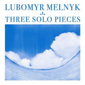 Download track Corrosions On The Surface Of Life Lubomyr Melnyk