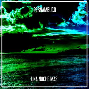 Download track Una Noche Mas (Lorenzo Righini Havana Fx) Pernambuco