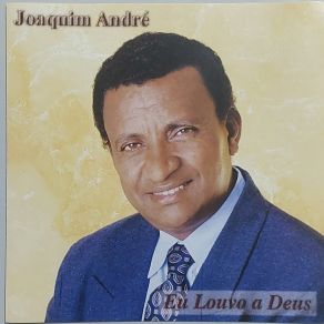 Download track Eu Louvo A Deus JOAQUIM André