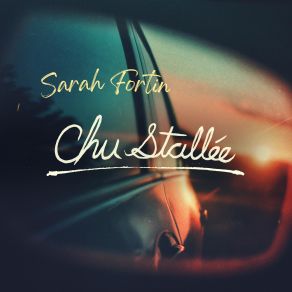 Download track Chu Stallée Sarah Fortin