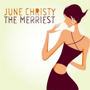 Download track The Merriest June Christy