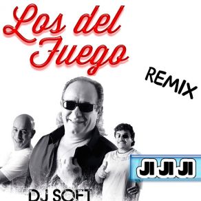 Download track Jijiji (Remix) Los Del Fuego