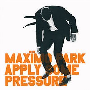 Download track Apply Some Pressure Maxïmo Park