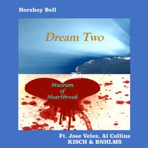 Download track Dream Two Hershey BellJosé Vélez, Al Collins