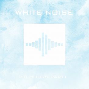 Download track White Noise 10 Hours Pt. 06 White Noise For Sleep