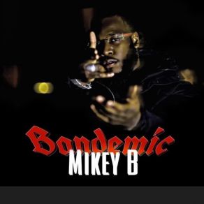 Download track All Dem Bandz Mikey B