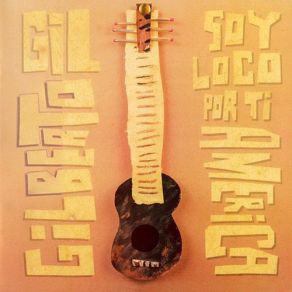 Download track Soy Loco Por Ti América Gilberto Gil