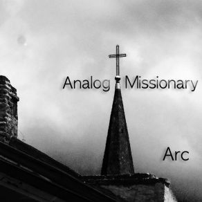 Download track Rivers Made For Crossing Analog Missionary