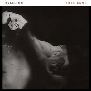 Download track Trés Lent Melmann