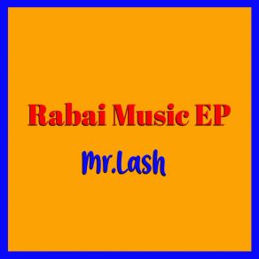 Download track Rabai Music EP Intro Mr. Lash